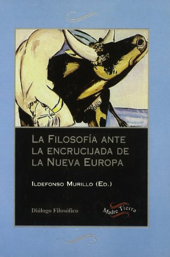 Stock image for La Filosofia Ante la Encrucijada de la Nueva Europa for sale by Hamelyn