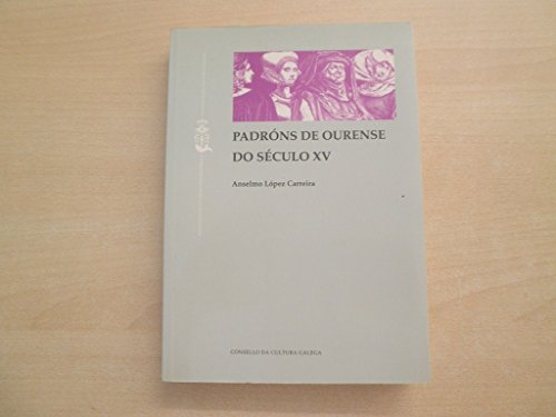 Stock image for Padrons de Ourense Do Seculo XV: Fontes Estatisticas Para a Historia Medieval de Galicia for sale by Iridium_Books