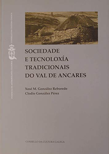 Stock image for Sociedade e tecnoloxa tradicionais do val dos Ancares for sale by Zilis Select Books