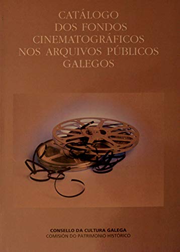 Stock image for CATLOGO DOS FONDOS CINEMATOGRFICOS NOS ARQUIVOS PBLICOS GALEGOS for sale by Zilis Select Books