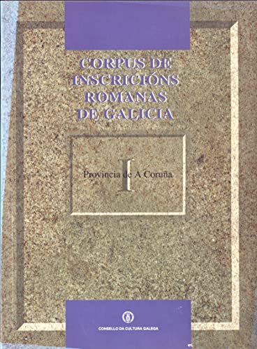 Stock image for Corpus de inscricins romanas de Galicia: provincia de Pontevedra [Jan 01, 1994] Baos Rodrguez, Genma and Pereira Menaut, Gerardo for sale by Iridium_Books