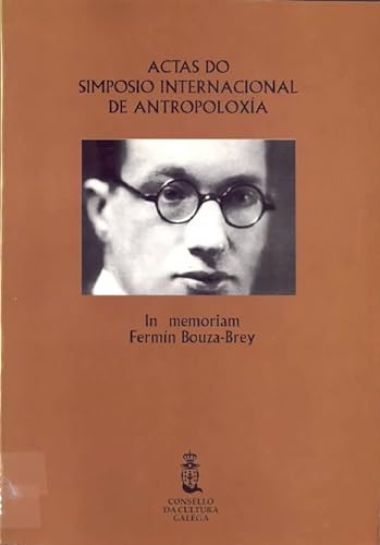 Stock image for ACTAS DO I SIMPOSIO INTERNACIONAL DE ANTROPOLOXA IN MEMORIAM FERMN BOUZA-BREY, for sale by Zilis Select Books
