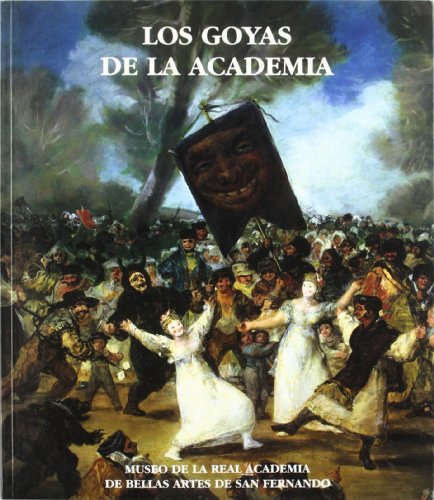 Beispielbild fr LOS GOYAS DE LA ACADEMIA zum Verkauf von Hiperbook Espaa