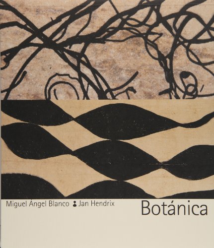 Botanica. Miguel Angel Blanco y Jan Hendrix (Spanish Edition) (9788487181917) by Antonio Saborit