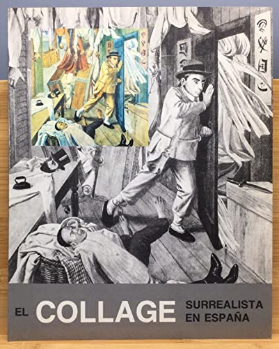 Imagen de archivo de El "Collage" surrealista en Espan?a: 21 septiembre-22 octubre 1989 (Spanish Edition) a la venta por Iridium_Books