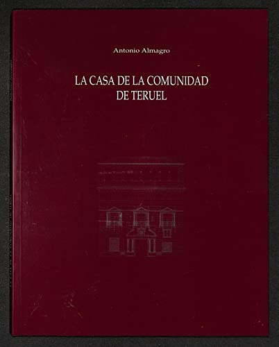 Imagen de archivo de La Casa de la Comunidad de Teruel (Spanish Edition) a la venta por Iridium_Books