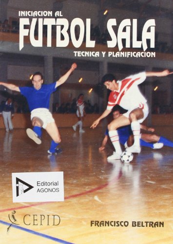 Imagen de archivo de INICIACION FUTBOL SALA TECN.Y PLANIFIC. a la venta por Iridium_Books