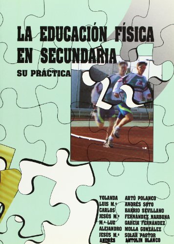 Imagen de archivo de Educacin fsica en secundaria, la : su prctica a la venta por Librera Prez Galds