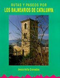 9788487187711: Rutas Y Paseos Por Los Balnearios De Catalunya