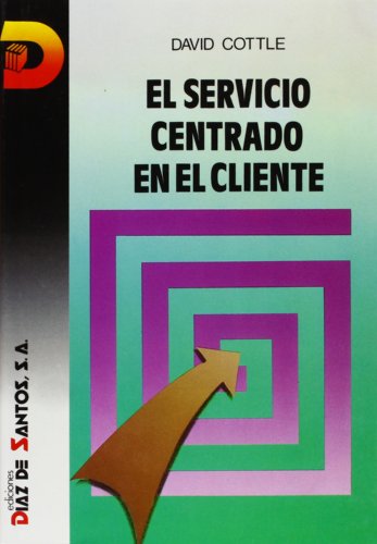 Imagen de archivo de El Servicio Centrado En El Cliente (Spanish Edition) a la venta por Ergodebooks