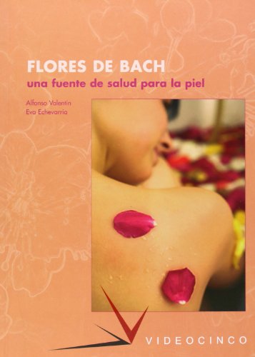 Imagen de archivo de Las Flores de Bach y la Piel: Una fuente de salud para la piel (Spanish Edition) a la venta por The Book Bin