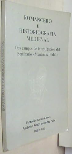 9788487191329: ROMANCERO E HISTORIOGRAFIA MEDIEVAL. Dos campos de investigacin del Seminario Menendez Pidal (Madrid, 1989)