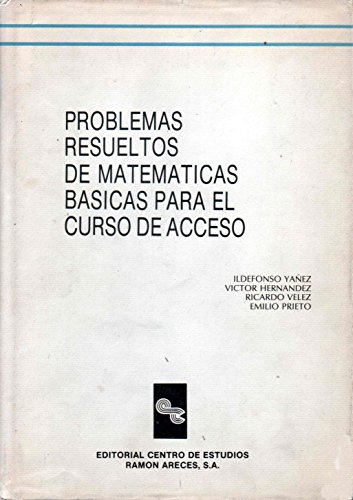 Imagen de archivo de Problemas Resueltos de Matematicasbasicas para Curso de Acceso a la venta por Hamelyn