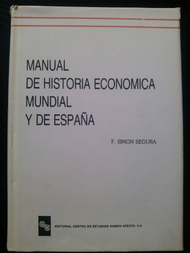 Beispielbild fr Manual de Historia Economica Mundial y de Espaa zum Verkauf von Hamelyn