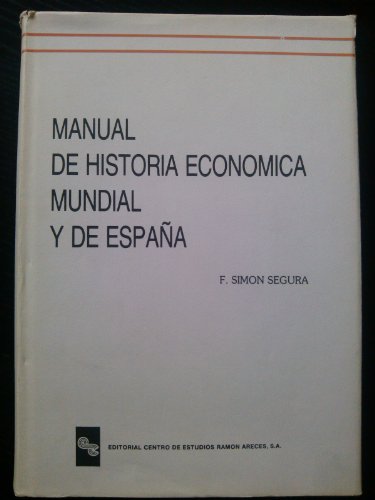 Imagen de archivo de Manual de Historia Economica Mundial y de Espaa a la venta por Hamelyn