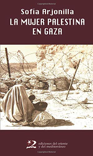 Stock image for LA MUJER PALESTINA EN GAZA for sale by KALAMO LIBROS, S.L.