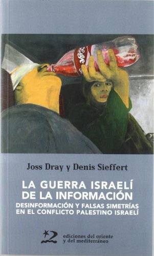 Stock image for LA GUERRA ISRAEL DE LA INFORMACIN for sale by KALAMO LIBROS, S.L.