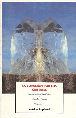 Beispielbild fr La Curacin por los Cristales. las Aplicacines Teraputicas de Cristales y Piedras. Volumen Ii zum Verkauf von Hamelyn