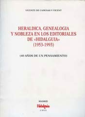 Stock image for Hera?ldica, genealogi?a y nobleza en los editoriales de "Hidalgui?a," 1953-1993: 40 an?os de un pensamiento (Spanish Edition) for sale by Iridium_Books