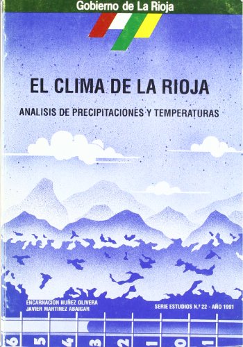 Imagen de archivo de EL CLIMA DE LA RIOJA. ANALISIS DE PRECIPITACIONES Y TEMPERATURAS a la venta por Prtico [Portico]