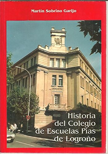 9788487210372: HISTORIA DEL COLEGIO DE ESCUELAS PAS DE LOGROO.