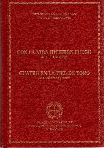 Stock image for DOS NOVELAS ASTURIANAS DE LA GUERRA CIVIL: CON LA VIDA HICIERON FUEGO (1953). CUATRO EN LA PIEL DE TORO (1954) for sale by Librera Races