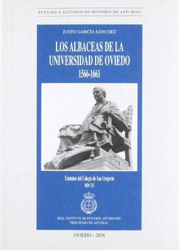 9788487212697: Los albaceas de la univerdad de Oviedo 1566-1661