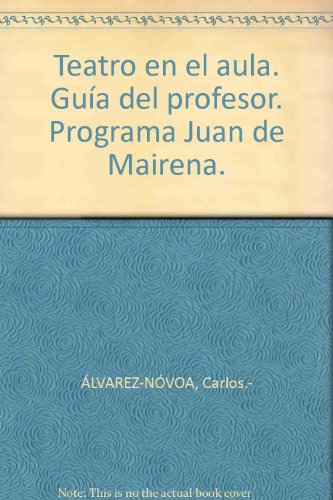 Stock image for Teatro en el aula. Gua del profesor. Programa "Juan de Mairena". for sale by Librera y Editorial Renacimiento, S.A.