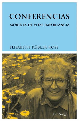 Conferencias: Morir es de vital importancia (9788487232848) by KÃ¼bler-Ross, Elisabeth