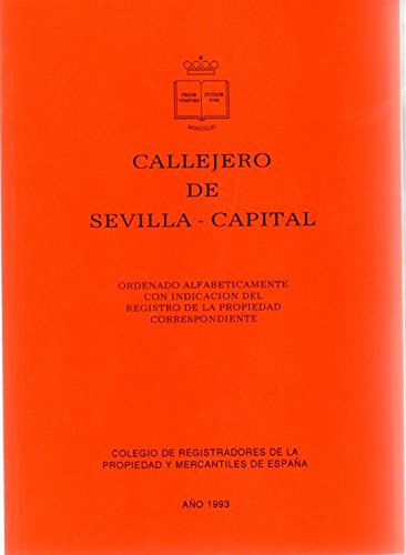 Imagen de archivo de Callejero de Sevilla capital. Ordenado alfabticamente con indicacin del registro de la propiedad correspondiente . a la venta por Librera Astarloa