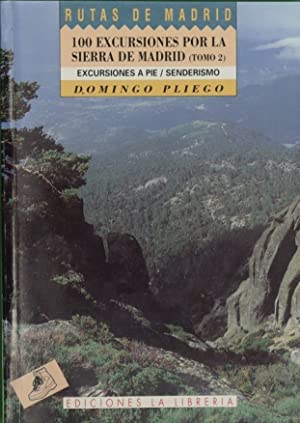 Imagen de archivo de Cien excursiones por la Sierra de Madrid. Tomo II a la venta por Elefante de los Libros