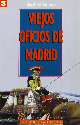 9788487290510: Viejos oficios de Madrid