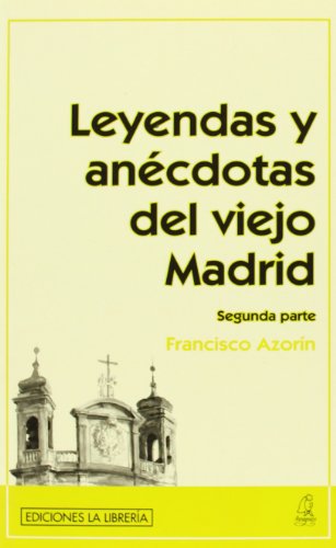 9788487290930: Leyendas y ancdotas del viejo Madrid (Segunda parte) (SIN COLECCION)
