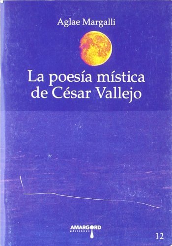 Stock image for LA POESA MSTICA DE CSAR VALLEJO for sale by Zilis Select Books