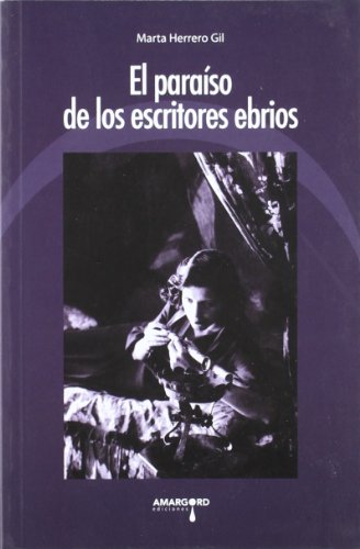 Stock image for EL PARAISO DE LOS ESCRITORES EBRIOS for sale by KALAMO LIBROS, S.L.