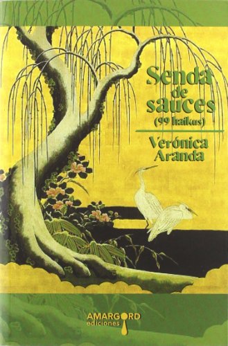 Imagen de archivo de SENDA DE SAUCES (99 HAIKUS) a la venta por KALAMO LIBROS, S.L.