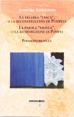 Stock image for LA PALABRA LASCA O LA RECONSTRUCCIN DE POMPEYA for sale by Zilis Select Books