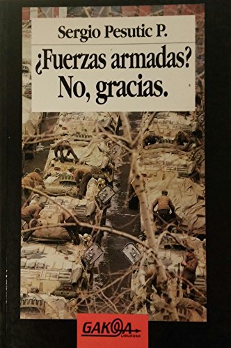 Imagen de archivo de FUERZAS ARMADAS? NO, GRACIAS A11D a la venta por AG Library