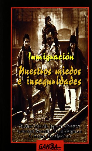 Imagen de archivo de Inmigracin: nuestros miedos e inseguridades a la venta por AG Library