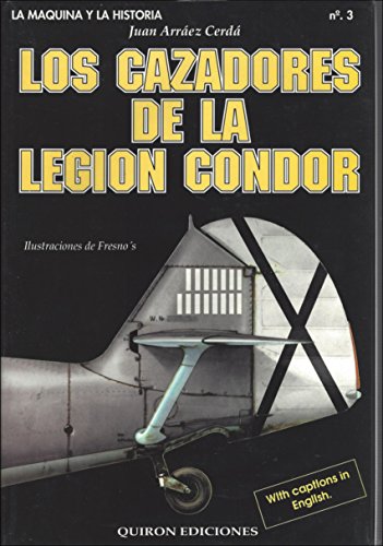 Beispielbild fr Los cazadores de la Legio?n Co?ndor (La Ma?quina y la historia) (Spanish Edition) zum Verkauf von Broad Street Books