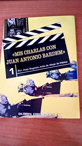Beispielbild fr Mis charlas con Juan Antonio Bardem (Spanish Edition) zum Verkauf von Iridium_Books