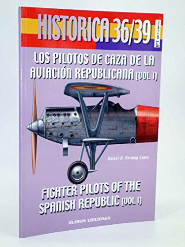 Imagen de archivo de Los Pilotos de caza de la aviacin republicana a la venta por Libros nicos