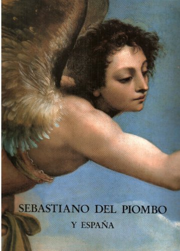 Sebastiano del Piombo y EspaÃ±a (9788487317422) by Manuela B. Mena MarquÃ©s; Fernando Benito