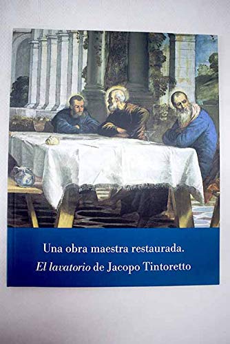 9788487317934: "El lavatorio" de Jacopo Tintoretto. Una obra maestra