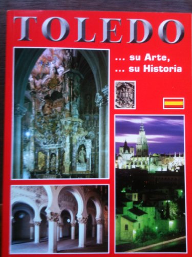 Stock image for Toledo: --su arte, --su historia for sale by -OnTimeBooks-