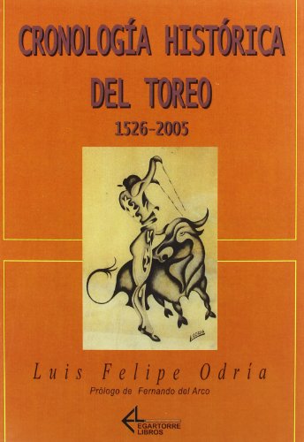 Beispielbild fr Cronologa histrica del toreo, 1526-2005 zum Verkauf von Librera Prez Galds