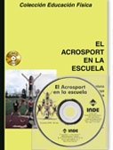 9788487330452: El acrosport en la escuela (libro + dvd): 110 (Educacin Fsica... Expresin corporal)
