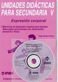 Beispielbild fr Expresin corporal. Unidades didcticas para Secundaria V (libro+ CD): Ejercicios de expresin corporal para jvenes. Adecuados para jvenes con disminucin sensorial o fsica zum Verkauf von SoferBooks