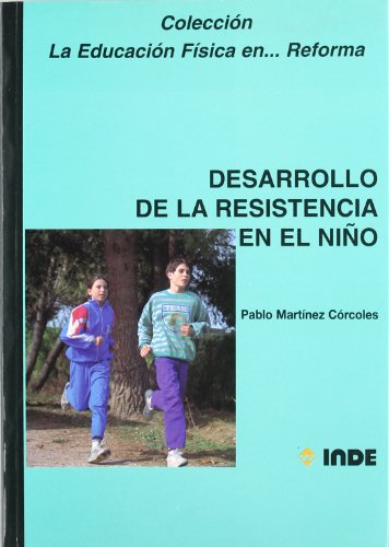 Beispielbild fr Desarrollo de la resistencia en el nio (Educacin Fsica. Obras generales, Band 112) zum Verkauf von medimops