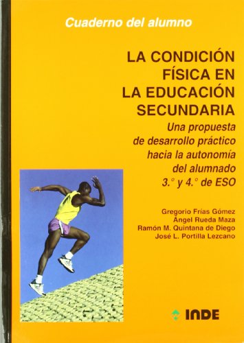 Imagen de archivo de LA CONDICION FISICA EN LA EDUCACION SECUNDARIA. 3 Y 4 E.S.O. a la venta por Siglo Actual libros